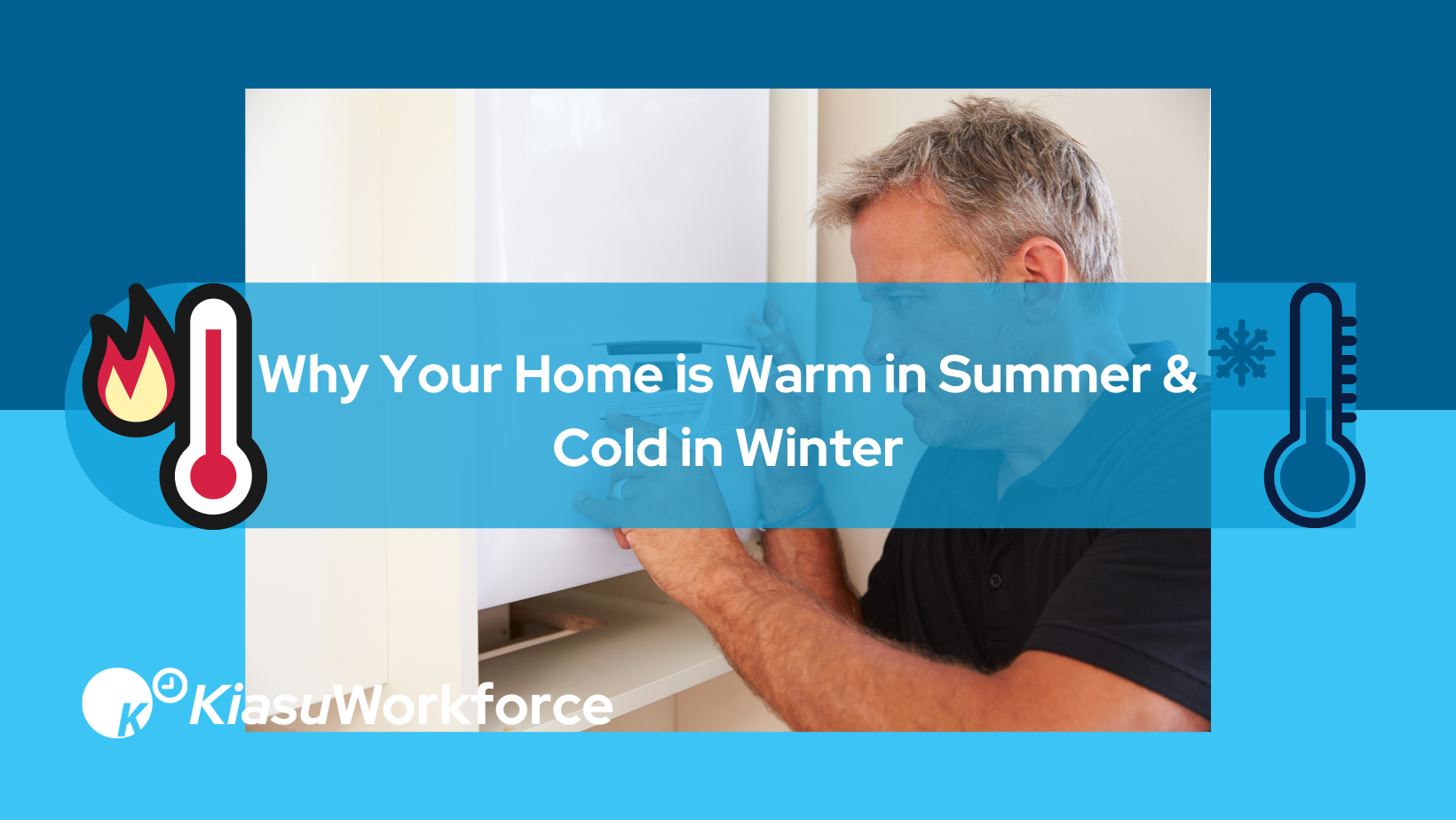 Why Your Home Is Warm In Summer and Cold In Winter